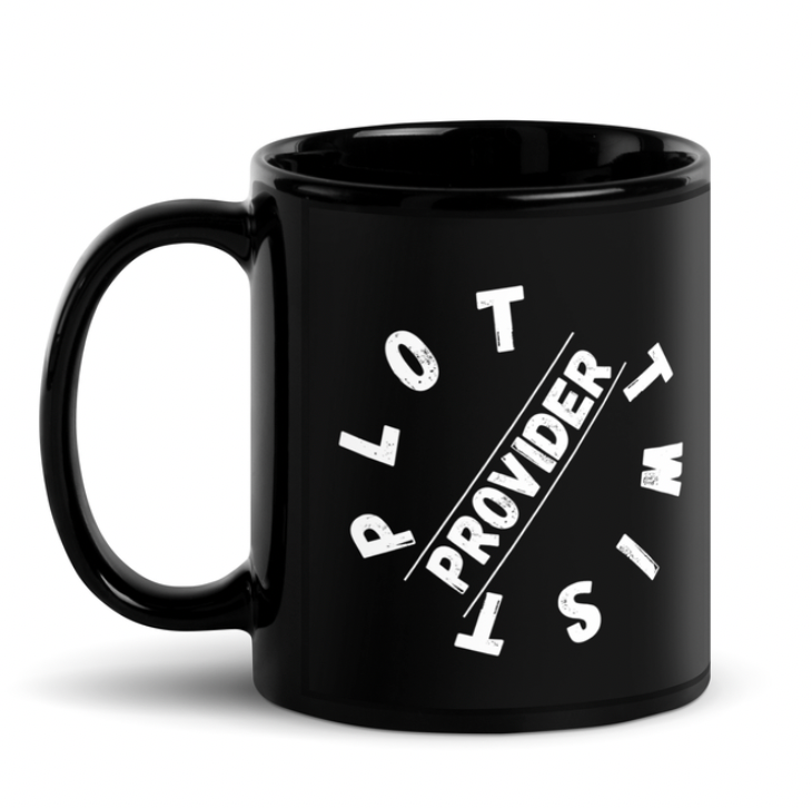 "Plot Twist Provider" Mug