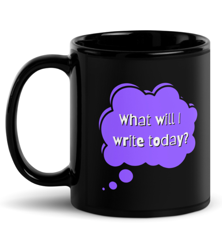 "What Will I Write Today" Mug