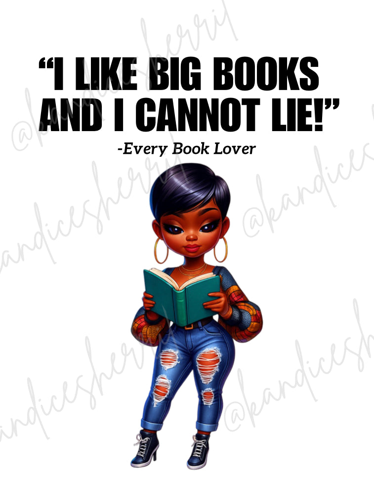 “I like big books and I cannot lie” T-Shirts