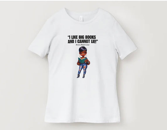 “I like big books and I cannot lie” T-Shirts