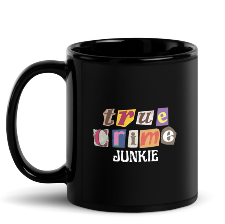 "True Crime Junkie" Mug